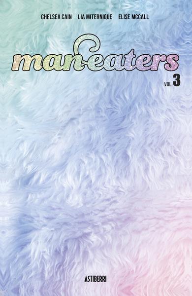 Man-eaters 3 | N0622-AST02 | Chelsea Cain, Elise McCall, Lia Miternique | Terra de Còmic - Tu tienda de cómics online especializada en cómics, manga y merchandising