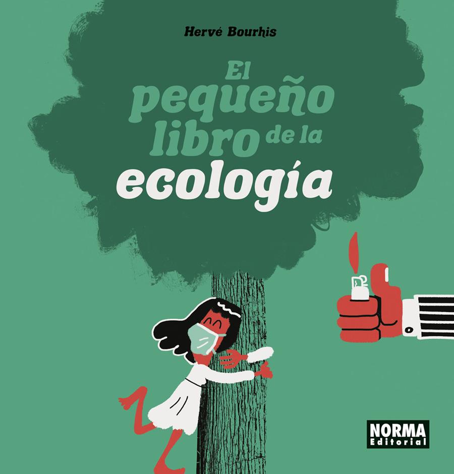 El pequeño libro de la ecologia | N0222-NOR25 | Hervé Bourhis | Terra de Còmic - Tu tienda de cómics online especializada en cómics, manga y merchandising