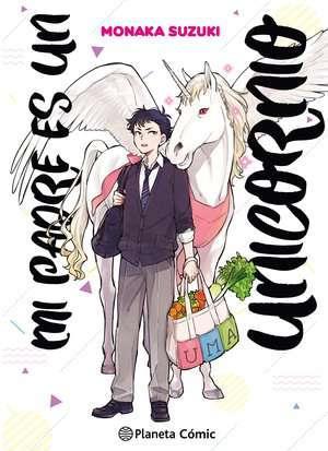 Mi padre es un unicornio nº 01 | N0124-PLA18 | Monaka Suzuki | Terra de Còmic - Tu tienda de cómics online especializada en cómics, manga y merchandising