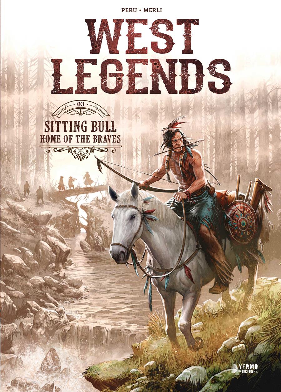 West Legends 03. Sitting Bull | N0621-YER03 | Olivier Peru, Luca Merli | Terra de Còmic - Tu tienda de cómics online especializada en cómics, manga y merchandising