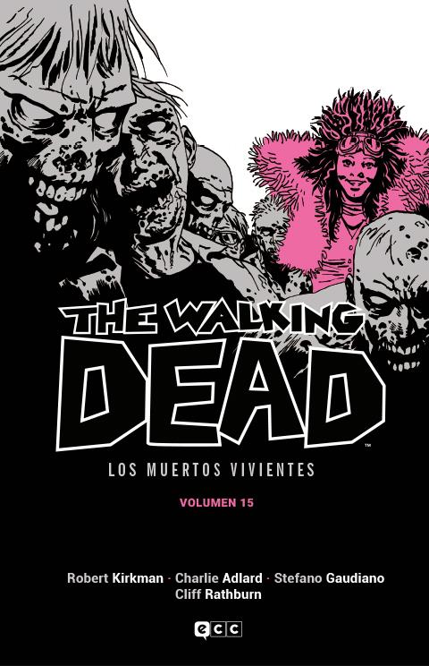 The Walking Dead (Los muertos vivientes) vol. 15 de 16 | N0523-ECC33 | Charlie Adlard / Robert Kirkman | Terra de Còmic - Tu tienda de cómics online especializada en cómics, manga y merchandising