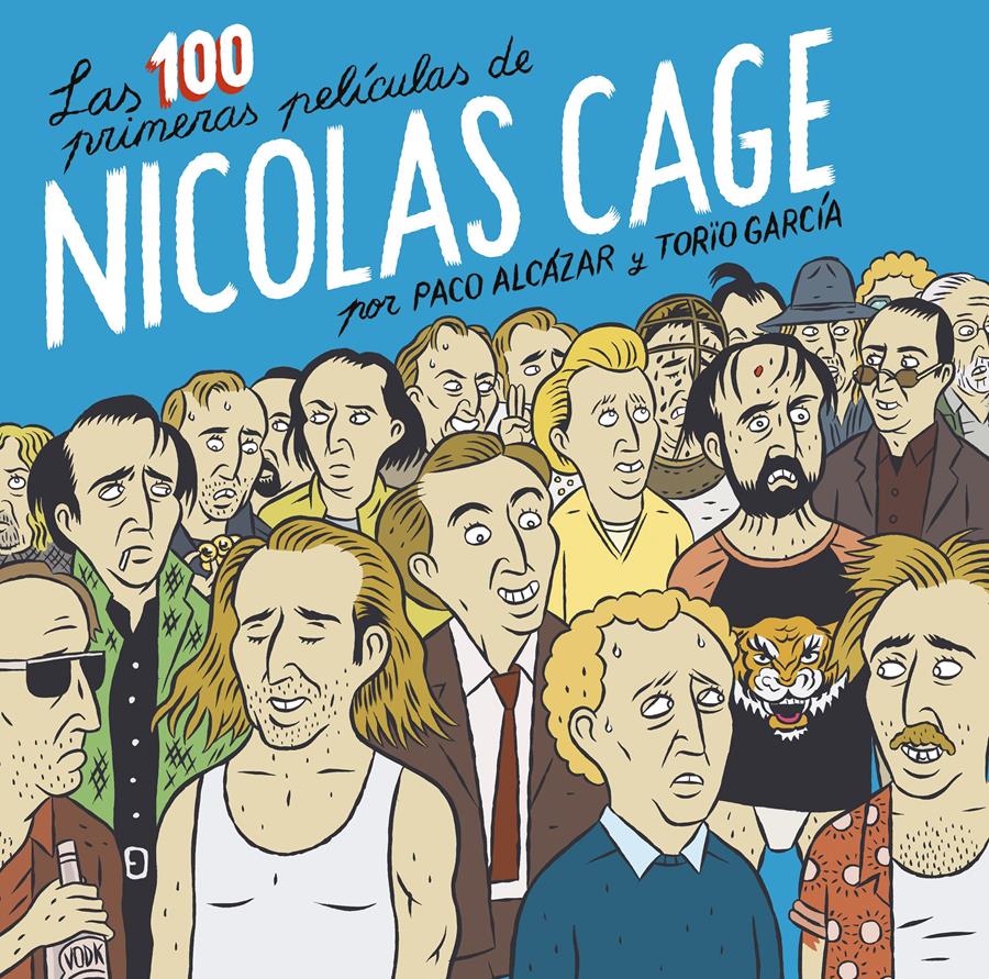 Las 100 primeras películas de Nicolas Cage | N0421-AST04 | Paco Alcázar, Torïo García | Terra de Còmic - Tu tienda de cómics online especializada en cómics, manga y merchandising