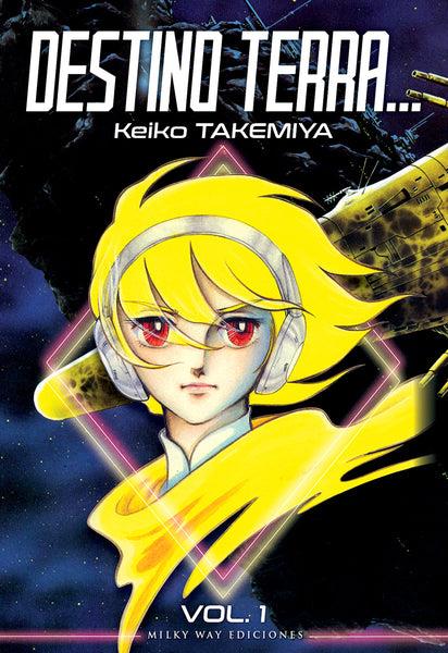 Destino Terra... Vol. 1 | N0222-MILK01 | Keiko Takemiya | Terra de Còmic - Tu tienda de cómics online especializada en cómics, manga y merchandising