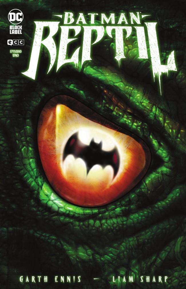 Batman: Reptil núm. 1 de 6 | N1121-ECC28 | Garth Ennis / Liam Sharp | Terra de Còmic - Tu tienda de cómics online especializada en cómics, manga y merchandising
