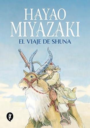 El viaje de Shuna  | N1023-OTED37 | Hayao Miyazaki | Terra de Còmic - Tu tienda de cómics online especializada en cómics, manga y merchandising