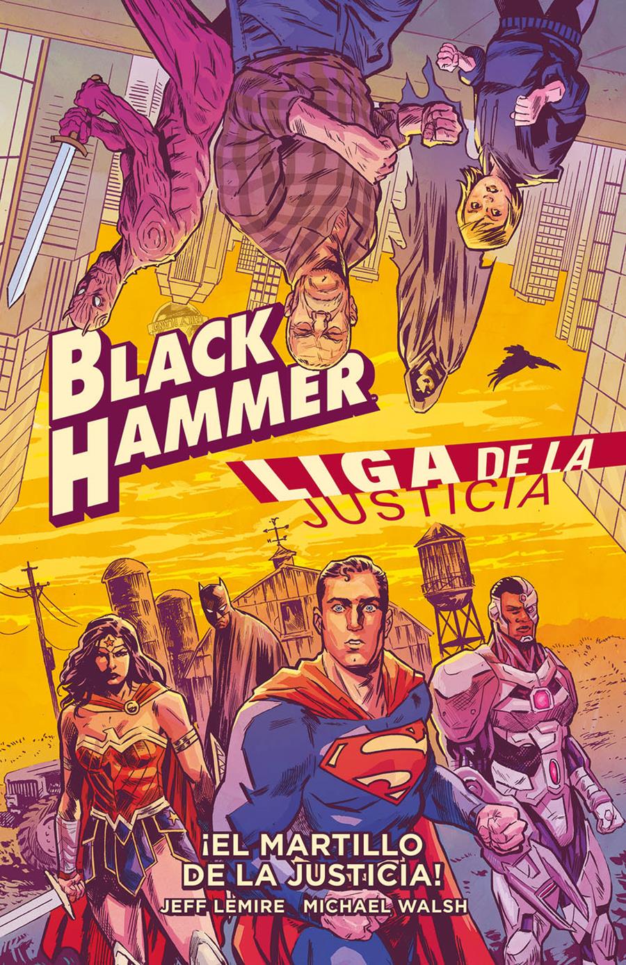 Black Hammer/Liga de la Justicia: ¡El martillo de la justicia! | N1020-ECC15 | Jeff Lemire / Michael Walsh | Terra de Còmic - Tu tienda de cómics online especializada en cómics, manga y merchandising