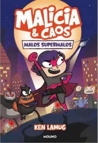 Malicia y Caos 01. Malos Supermalos | N0422-OTED10 | Ken Lamug | Terra de Còmic - Tu tienda de cómics online especializada en cómics, manga y merchandising