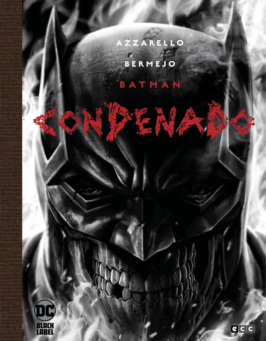 Batman: Condenado - Edición Deluxe limitada en blanco y negro | N0721-ECC24 | Brian Azzarello / Lee Bermejo | Terra de Còmic - Tu tienda de cómics online especializada en cómics, manga y merchandising