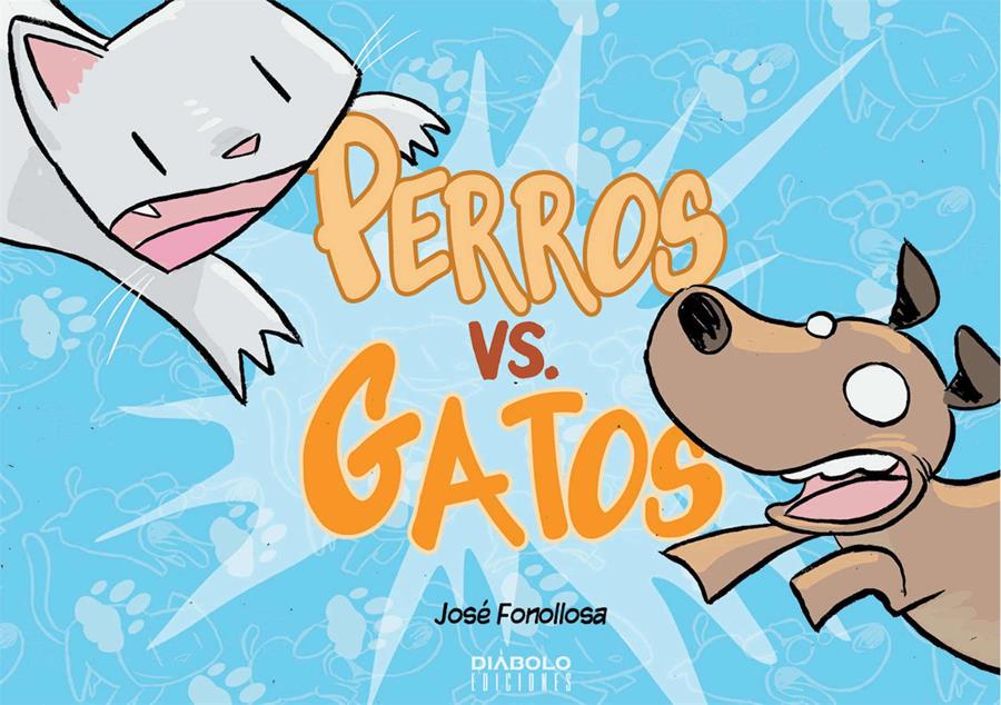 Perros vs Gatos | 20391 | José Fornollosa | Terra de Còmic - Tu tienda de cómics online especializada en cómics, manga y merchandising