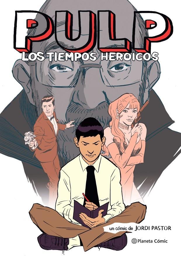 Pulp. Los tiempos heroicos (novela gráfica) | N0321-PLA27 | Jordi Pastor | Terra de Còmic - Tu tienda de cómics online especializada en cómics, manga y merchandising