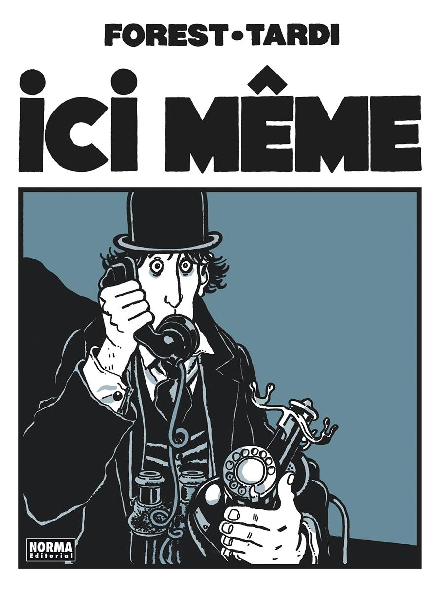 Ici meme. Nueva edición | N1023-NOR32 | Jacques Tardi, Jean-Claude Forest | Terra de Còmic - Tu tienda de cómics online especializada en cómics, manga y merchandising