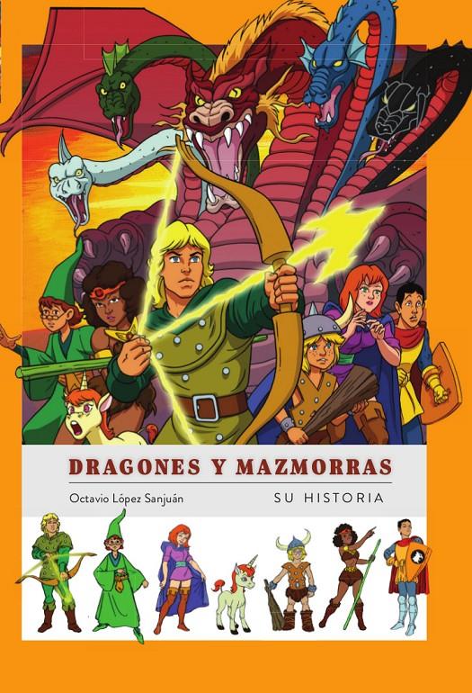 Dragones y Mazmorras, su historia | N0423-OTED13 | Octavio López Sanjuan | Terra de Còmic - Tu tienda de cómics online especializada en cómics, manga y merchandising