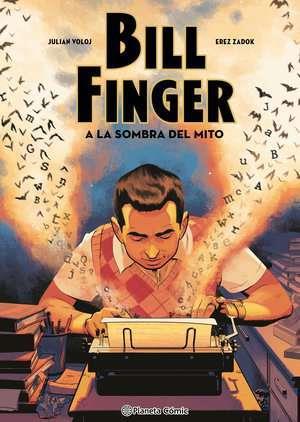 Bill Finger: A la sombra de un mito | N0524-PLA28 | Julian Voloj, Erez Zadok | Terra de Còmic - Tu tienda de cómics online especializada en cómics, manga y merchandising