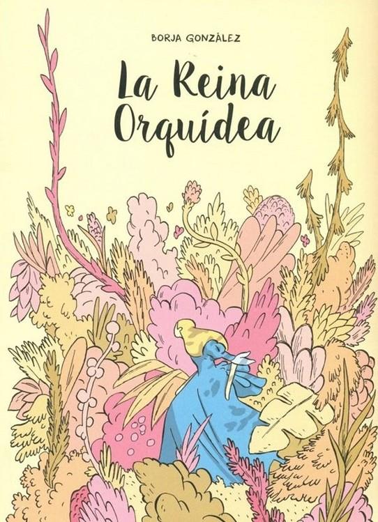 La reina Orquídea | N0923-OTED32 | Borja Gonzalez Hoyos | Terra de Còmic - Tu tienda de cómics online especializada en cómics, manga y merchandising