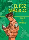 El pez magico | N1123-NOR52 | Trung Le Nguyen | Terra de Còmic - Tu tienda de cómics online especializada en cómics, manga y merchandising