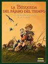 La búsqueda del pájaro del tiempo 11-12 (Último volumen) | N1025-NOR47 | Le tendre, Loisiel, Etien, Mallie | Terra de Còmic - Tu tienda de cómics online especializada en cómics, manga y merchandising