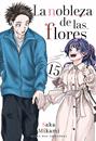 La nobleza de las flores, Vol. 15 | N0526-MILK11 | Saka Mikami | Terra de Còmic - Tu tienda de cómics online especializada en cómics, manga y merchandising