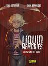 Liquid Memories Integral | N1222-NOR07 | Fidel de Tovar, Dani Bermúdez | Terra de Còmic - Tu tienda de cómics online especializada en cómics, manga y merchandising