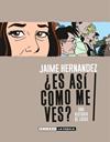 ¿Es así como me ves? | N1219-OTED04 | Jaime Hernandez | Terra de Còmic - Tu tienda de cómics online especializada en cómics, manga y merchandising