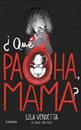 ¿Que pacha, mama? | 20393 | Raquel Riba Rossy | Terra de Còmic - Tu tienda de cómics online especializada en cómics, manga y merchandising