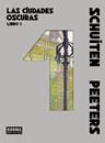 Las ciudades oscuras. Integral. Libro 1 | N0626-NOR42 | Benoît Peeters y el dibujante François Schuiten | Terra de Còmic - Tu tienda de cómics online especializada en cómics, manga y merchandising