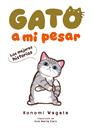 Gato a mi pesar | N0524-OTED15 | Sakaomi Yuzaki | Terra de Còmic - Tu tienda de cómics online especializada en cómics, manga y merchandising