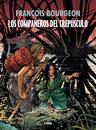 Los compañeros del crepúsculo. Edición integral | N0221-OTED60 | François Bourgeon | Terra de Còmic - Tu tienda de cómics online especializada en cómics, manga y merchandising