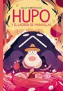 Hupo y el ladron de las maravillas | N0426-NOR01 | Billy Partridge | Terra de Còmic - Tu tienda de cómics online especializada en cómics, manga y merchandising