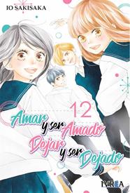 Amar y ser amado, dejar y ser dejado 12 | N0320-IVR05 | Io Sakisaka | Terra de Còmic - Tu tienda de cómics online especializada en cómics, manga y merchandising