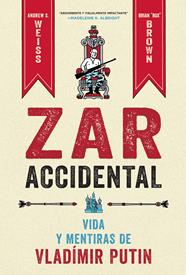 Zar accidental: La vida y las mentiras de Vladimir Putin | N1122-NOR31 | Andrew S. Weiss, Brian ?Box? Brown | Terra de Còmic - Tu tienda de cómics online especializada en cómics, manga y merchandising