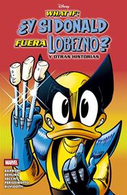 What If: ¿Y si Donald fuera Lobezno? y otras historias | N0325-PAN50 | Giada Perissinotto, Riccardo Secchi, Steve Behling, Lorenzo Pastrovicchio, Luca Barbieri | Terra de Còmic - Tu tienda de cómics online especializada en cómics, manga y merchandising
