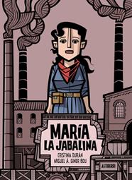María la Jabalina | N0223-AST02 | Cristina Durán, Miguel Á. Giner Bou | Terra de Còmic - Tu tienda de cómics online especializada en cómics, manga y merchandising
