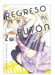Regreso al futon 02 | N1220-OTED024 | Furimoto Takeru | Terra de Còmic - Tu tienda de cómics online especializada en cómics, manga y merchandising