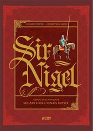 Sir Nigel. Integral | N0921-YER04 | Christian Gine, Arthur Conan Doyle, Roger Seiter | Terra de Còmic - Tu tienda de cómics online especializada en cómics, manga y merchandising