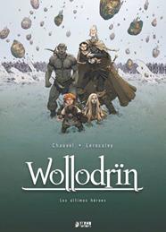 Wollodrin 05: Los últimos héroes | N0225-YER04 | David Chauvel, Jerome Lereculey | Terra de Còmic - Tu tienda de cómics online especializada en cómics, manga y merchandising