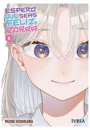 Espero que seas feliz, zorra 08 | N0526-IVR07 | Mizuki Kishikawa | Terra de Còmic - Tu tienda de cómics online especializada en cómics, manga y merchandising