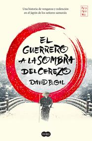 El guerrero a la sombra del cerezo | N0822-OTED05 | David B. Gil | Terra de Còmic - Tu tienda de cómics online especializada en cómics, manga y merchandising
