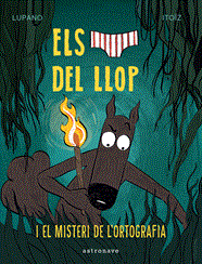 Els calçotets del llop 8. El misteri de l'ortografia | N1223-NOR02 | Wilfrid Lupano, Mayana Itoïz | Terra de Còmic - Tu tienda de cómics online especializada en cómics, manga y merchandising