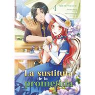 La sustituta de la prometida 04 | N0125-ARE0.2 | Tobirano, Chikage Nakakura | Terra de Còmic - Tu tienda de cómics online especializada en cómics, manga y merchandising