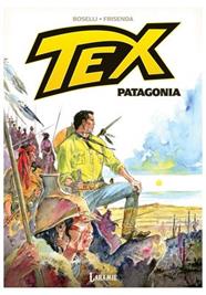 Tex. Patagonia | N0526-OTED01 | Mauro Boselli, Pasquale Frisenda | Terra de Còmic - Tu tienda de cómics online especializada en cómics, manga y merchandising