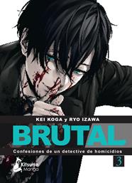 ¡Brutal! Confesiones de un detective de homicidios 3 | N1023-OTED10 | Kei Koga y Ryo Izawa | Terra de Còmic - Tu tienda de cómics online especializada en cómics, manga y merchandising