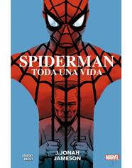 100% Marvel HC. Spiderman: Toda una vida - J. Jonah Jameson | N1221-PAN12 | Chip Zdarsky, Mark Bagley | Terra de Còmic - Tu tienda de cómics online especializada en cómics, manga y merchandising