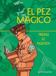El pez magico | N1123-NOR52 | Trung Le Nguyen | Terra de Còmic - Tu tienda de cómics online especializada en cómics, manga y merchandising