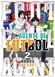 Agente de futbol 02 | N1222-OTED01 | Nohda Tatsuki | Terra de Còmic - Tu tienda de cómics online especializada en cómics, manga y merchandising