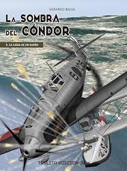 La sombra del Condor 3. La caída de un sueño | N0224-OTED25 | Gerardo Balsa | Terra de Còmic - Tu tienda de cómics online especializada en cómics, manga y merchandising