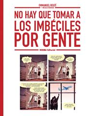 No hay que tomar a los imbéciles por gente | N1225-NOR08 | Emmanuelle Reuze | Terra de Còmic - Tu tienda de cómics online especializada en cómics, manga y merchandising