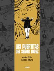 Las puertitas del Señor López | N0421-AST01 | Carlos Trillo, Horacio Altuna | Terra de Còmic - Tu tienda de cómics online especializada en cómics, manga y merchandising