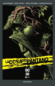 La Cosa del Pantano vol. 6 de 6 (DC Pocket) | N0524-ECC21 | Alan Moore / Alfredo Alcala / John Totleben / Rick Veitch / Stephen Bissette / Tom Yeates | Terra de Còmic - Tu tienda de cómics online especializada en cómics, manga y merchandising