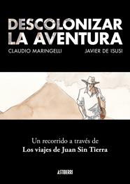 Descolonizar la aventura | N1021-AST02 | Javier de Isusi, Claudio Maringelli | Terra de Còmic - Tu tienda de cómics online especializada en cómics, manga y merchandising