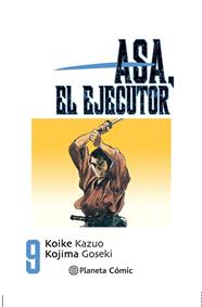 Asa el ejecutor nº 09/10 | N0521-PLA03 | Kazuo Koike | Terra de Còmic - Tu tienda de cómics online especializada en cómics, manga y merchandising